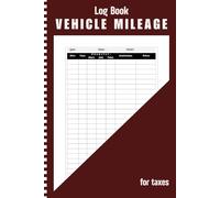 Vehicle Mileage log book for taxes: Auto Mileage & Odometer Logbook | Essential Tracker for Business & Personal Tax Deductions - Keep Record of Your Automotive Miles (110 Pages, A5)