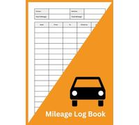 Vehicle Mileage Log Book: Track Daily Miles for Business, Self Employed, Personal Use & Tax Deductions | 100 Page Tracker