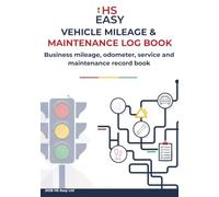 Vehicle Mileage & Maintenance Log Book: Business Mileage, Odometer, Service and Maintenance Record Book