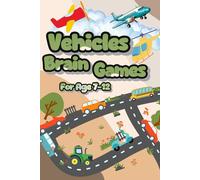 Vehicle Puzzle Book for Kids Ages 7-12: Word Searches, Crosswords, Hangman, Riddles, and More: Packed with Transportation-Themed Word Games, Brain Teasers, and Fun Facts for Curious Kids