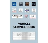 Vehicle Service Book: Car Repair Book / Service Book / Oil Change Book / Mileage And maintenance Book / Book As A Gift For The Vehicle Owner