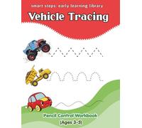 Vehicle Tracing: Pencil Control Workbook (Ages 3-5)