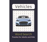 Vehicle Word Search Puzzle Book: Word Searches with Easy-to-Read Print about Vehicles, Transportation, Construction Trucks and More | 6x9 inches, 110 ... Vacations, Holidays, Birthdays and Free Times