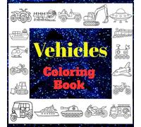 Vehicles: 41 bold and stylish pictures for kids and adults especially for fun and stress relief purpose (bold and easy colouring books)