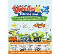 Vehicles A-Z Coloring Book: Learn Vehicle Names from A-Z with Coloring, Letter Tracing, and Fun Facts for Kids Ages 3-6 (Mozast’s Coloring Club)