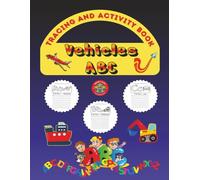 Vehicles ABC: Alphabet Tracing and Activity Book
