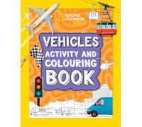 Vehicles Activity and Colouring Book (National Geographic Kids)