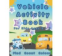 Vehicles Activity Book for Kids Ages 3-5: Fun Find, Count and Trace Cars, Trucks and More for Preschool and Toddlers