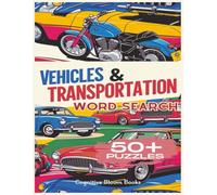 Vehicles and Transportation Word Search: 50+ Puzzles: Fun and Educational Word Hunts Featuring Cars, Trucks, Trains, Planes, and More | 8.5x11 Size, ... Transportation Word Searches for Ages 6-12