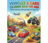 VEHICLES & CARS COLORING BOOK FOR KIDS: Cars, Trucks & Vehicles Coloring Book for Kids Ages 3-8: Easy and Fun Coloring Pages for Boys Featuring Race Cars, Tractors, Construction Trucks, and More