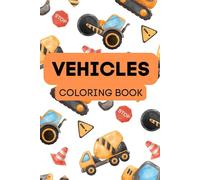 Vehicles: Coloring Book