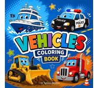 Vehicles coloring book: 30 Kids Coloring Designs with Simple and Big Images of Monster Trucks, Fire Trucks, Dump Trucks, Garbage Trucks, Airplanes, Space Vehicles and more.