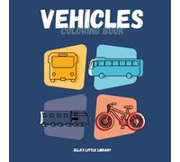 Vehicles Coloring Book: A Cute & Fun Ride for Kids (Cute & Simple Coloring Books)