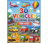 Vehicles Coloring Book for Kids: 30 Cars, Trucks, and Planes Coloring Pages for Boys Ages 3-8 | Simple Bold Transportation Designs