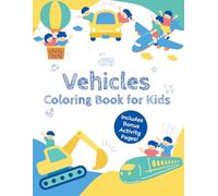 Vehicles Coloring Book for Kids: 30 Fun and Easy Cars, Trucks & Things That Go Coloring Pages for Boys and Girls Ages 3-8 (Crea y Colorea - Libros de Actividades)