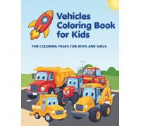 Vehicles Coloring Book for Kids: 40 Big & Bold Trucks, Cars, Tractors and More - Fun Coloring Pages for Boys and Girls Ages 3-8