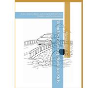 Vehicles Coloring Book for Kids: Cars, Trucks, Buses and Easy Bold Pages for Toddlers and Preschoolers