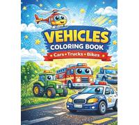 Vehicles Coloring Book for Kids: Fun Cars, Trucks, Motorcycles & Construction Vehicles | Easy Coloring Pages for Boys and Girls Ages 3-8