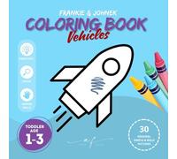 Vehicles Coloring Book For Toddlers age 1-3 | Big and easy illustrations for kids age 1, 2, 3: 30 original, simple and bold coloring pages [US] (Coloring Books age 1-3 - Frankie & Johnek)
