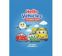 Vehicles Coloring Book for Toddlers Ages 3-5: Big and Simple Coloring Pages of Cars, Trucks, Airplanes, Tractors & Things That Go Cute and Easy ... for Preschool Kids (Coloring books for kids)