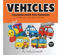 Vehicles Coloring Book for Toddlers: Simple cars, trucks, buses and more