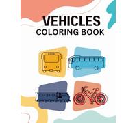 Vehicles Coloring Book: From Cars to Cranes - A Coloring Adventure