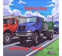 Vehicles coloring book: Vehicles