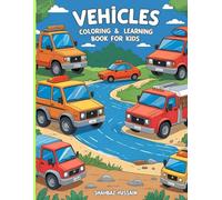 Vehicles Coloring & Learning Book for Kids Ages 3-8: Fun Transportation Coloring Pages, Matching Worksheets, and Activities to Boost Creativity, Focus & Early Learning.