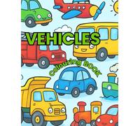 Vehicles colouring book: for kids aged 4-7
