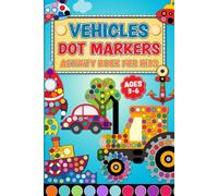 Vehicles Dot Markers Activity Book For Toddlers: Preschool Kindergarten Activities: Cars & Trucks Gifts for Toddlers - Easy Guided BIG DOTS