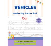 Vehicles Handwriting Practice Book: “Trace and Write Vehicle Names with Fun Facts”