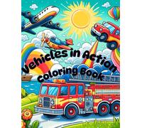 Vehicles in Action: Coloring Book