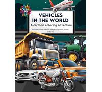 Vehicles in the world: A cartoon coloring Adventure (Colour Me Colouring Adventure)