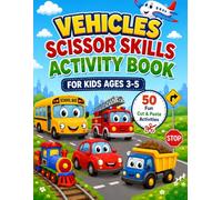 Vehicles Scissor Skills Activity Book for Kids Ages 3-5: Cut, Color and Paste Workbook for Preschoolers with 50 Fun Vehicle-Themed Activities