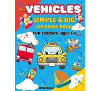 Vehicles Simple & Big Coloring Book: For Toddlers - Ages 1-4