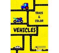 Vehicles Trace & Color: Activity Book for Kids Ages 4-8, Learn to Draw and Color Cars, Trucks
