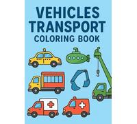 Vehicles Transport Coloring Book for Kids | Fun Coloring Pages with Cars, Trucks, Trains, Planes & More