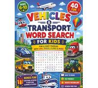 Vehicles & Transport Word Search for Kids: Fun & Easy Vehicle, Car Puzzles, Transportation Word Searches, Mazes, Coloring Pages & Bonus Activities for Kids Ages 6-10