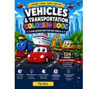 Vehicles & Transportation Coloring Book: 60 Coloring Pages, Fun Facts, Activities, Passport & Certificate for Kids Ages 3-6