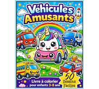 Véhicules amusants - Livre à colorier pour enfants 3-8 ans | 50 dessins faciles de voitures, camions et engins: Coloriage simple et amusant pour ... | Développe la créativité et la motricité