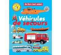 VÉHICULES DE SECOURS (COLL.UN LIVRE TOUT ANIME): Animations, tirette, volets à soulever (Premiers pas)