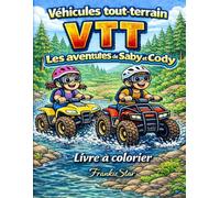 Véhicules Tout-Terrain VTT les aventures de Saby et Cody (FrankieStar Collections)