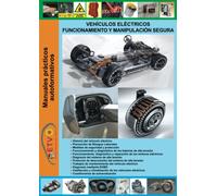 Vehículos eléctricos funcionamiento y manipulación segura (MANUALES PRÁCTICOS AUTOFORMATIVOS DE AUTOMOCIÓN)