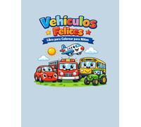 Vehículos Felices-Libro para Colorear para Niños: Autos, Camiones, Aviones y Más - Dibujos Grandes y Fáciles para Colorear
