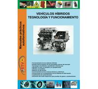 Vehículos híbridos, tecnología y funcionamiento (MANUALES PRÁCTICOS AUTOFORMATIVOS DE AUTOMOCIÓN)