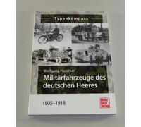 Vehículos Militares Del Ejército Alemán 1905 A 1918 - Compás De Tipos