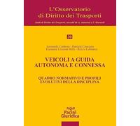Veicoli a guida autonoma e connessa. Quadro normativo e profili evolutivi della disciplina (L' Osservatorio di diritto dei trasporti)