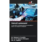 Veicoli autonomi: Il ruolo dell'IA, dell'apprendimento automatico e dell'IoT nel trasporto intelligente