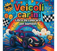 Veicoli carini - Libro da colorare per bambini