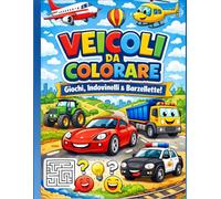 Veicoli da colorare: Giochi, indovinelli e barzellette (Disegni da colorare per bambini)